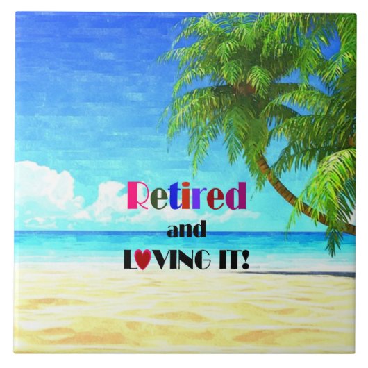 Gepensioneerd en Loving It, tropische foto, Tegeltje (Voorkant)