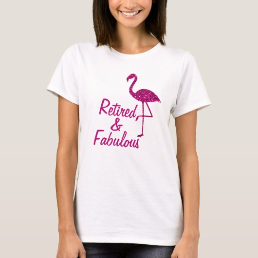 Gepensioneerd Fabulous sparkly roze flamingo Aange T-shirt (Voorkant)