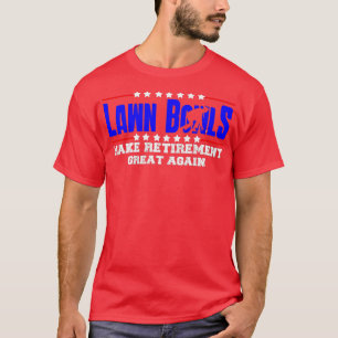 Gepensioneerd Funny Lawn Bowls Lawn Bowling T T-shirt