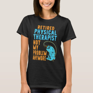 Gepensioneerd Fysiotherapeut Vissen  Pensioen T-shirt