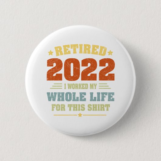 Gepensioneerd in 2022 Funny  Humor pensionering Gi Ronde Button 5,7 Cm (Voorkant)