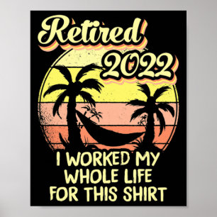 Gepensioneerd in 2022 werkte ik mijn hele leven la poster