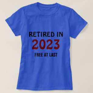 Gepensioneerd in 2023 - Vrij bij laatste T-shirt
