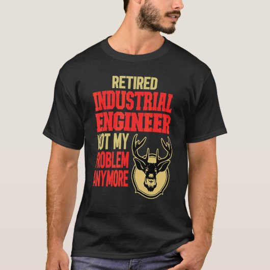 Gepensioneerd industrieel ingenieur hertenjacht t-shirt (Voorkant)
