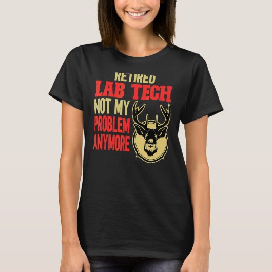 Gepensioneerd Lab Tech Deer Hunting T-shirt (Voorkant)