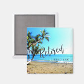 Gepensioneerd ...leven in het goede leven, tropisc magneet (Voorkant / Achterkant)