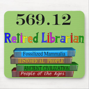 Gepensioneerd Librarian 569.0 (Dewey Decimal Syste Muismat