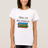 Gepensioneerd Librarian 569.0 (Dewey Decimal Syste T-shirt (Voorkant)