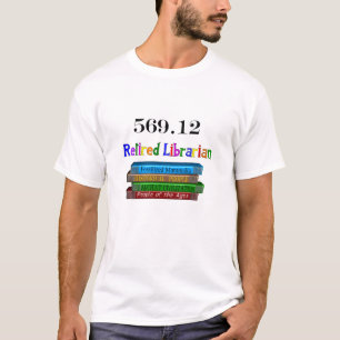 Gepensioneerd Librarian 569.0 (Dewey Decimal Syste T-shirt