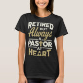Gepensioneerd, maar altijd pastor in pastor apprec t-shirt (Voorkant)