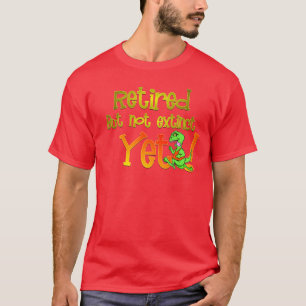 Gepensioneerd maar niet uitgestorven. t-shirt