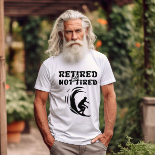 Gepensioneerd maar niet vermoeid pensioen surfen s t-shirt