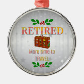 Gepensioneerd, meer tijd om te reizen metalen ornament (Voorkant)