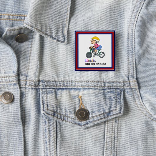 Gepensioneerd, meer tijd voor fietsen vierkante button 5,1 cm (In situ)