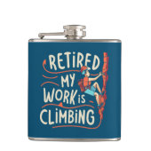 Gepensioneerd Mijn werk is het beklimmen van vloei Heupfles (Voorkant)