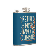 Gepensioneerd, mijn werk is klimmen heupfles (Rechts)