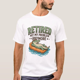 Gepensioneerd Niet Mijn Probleem Alligator Vakanti T-shirt