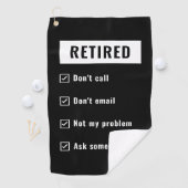 Gepensioneerd Niet mijn probleem Funny Retirement  Golfhanddoek (Insitu)