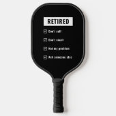 Gepensioneerd Niet mijn probleem Funny Retirement  Pickleball Paddle (Voorkant)