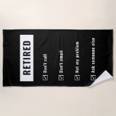 Gepensioneerd Niet mijn probleem Gag Humor Funny R Strandlaken (Voorkant)