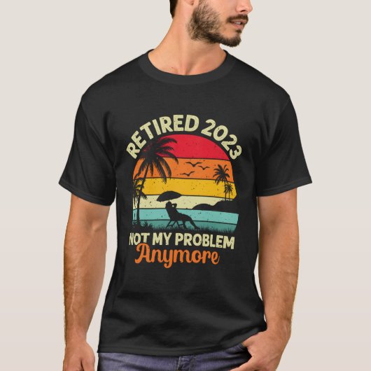 Gepensioneerd Niet Mijn Probleem Meer 2023 Retiret T-shirt (Voorkant)