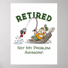 Gepensioneerd niet mijn probleem meer grappig Gevi Poster