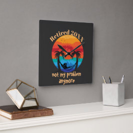 Gepensioneerd/Niet mijn probleem meer Hangklok Vierkante Klok