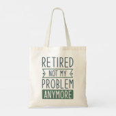 Gepensioneerd Niet mijn probleem meer Tote Bag (Achterkant)