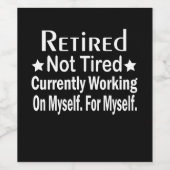 Gepensioneerd niet moe grappig pensioen wijn etiket (Enkel label)