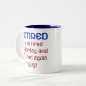 Gepensioneerd of getierd? tweekleurige koffiemok (Voorkant links)