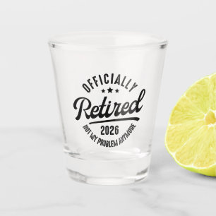 Gepensioneerd Officieel Met Pensioen 2026 Grappig Shot Glas