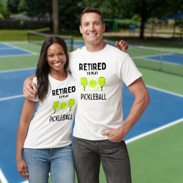 Gepensioneerd om Pickleball Paddles en Ball te spe T-shirt