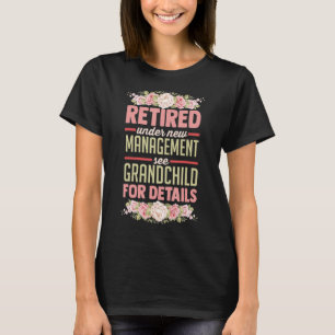 Gepensioneerd onder nieuw beheer Zie Grandchild fo T-shirt