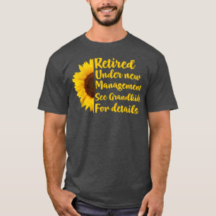 Gepensioneerd onder nieuw beheer Zie kleinkinderen T-shirt