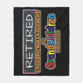 Gepensioneerd onder nieuw bestuur. Zie kleinkinder Fleece Deken (Voorkant)