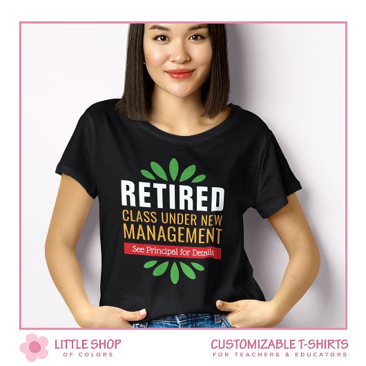 Gepensioneerd onder nieuw management lerarenpensio t-shirt