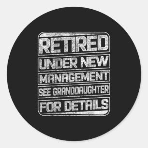 Gepensioneerd onder nieuw management zie kleindoch ronde sticker