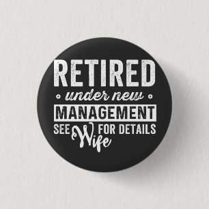 gepensioneerd onder nieuw management zie vrouw voo ronde button 3,2 cm