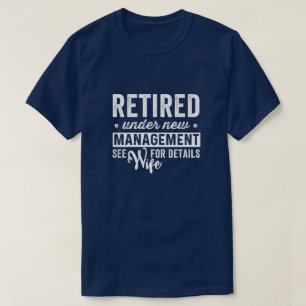 gepensioneerd onder nieuw management zie vrouw voo t-shirt