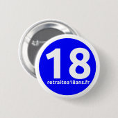 Gepensioneerd op 18 jaar ronde button 5,7 cm (Voorkant /achterkant)