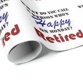 Gepensioneerd op maandag Funny Retire Burn Cadeaupapier (Rol Hoek)