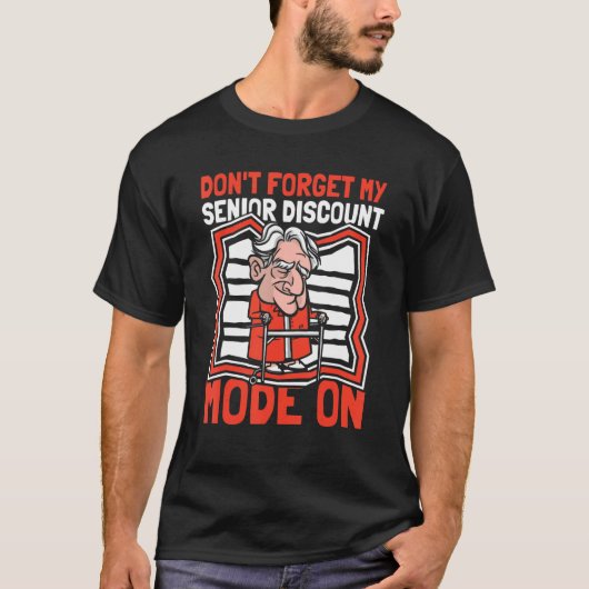 Gepensioneerd pensioen vergeet mijn senior discou  t-shirt (Voorkant)