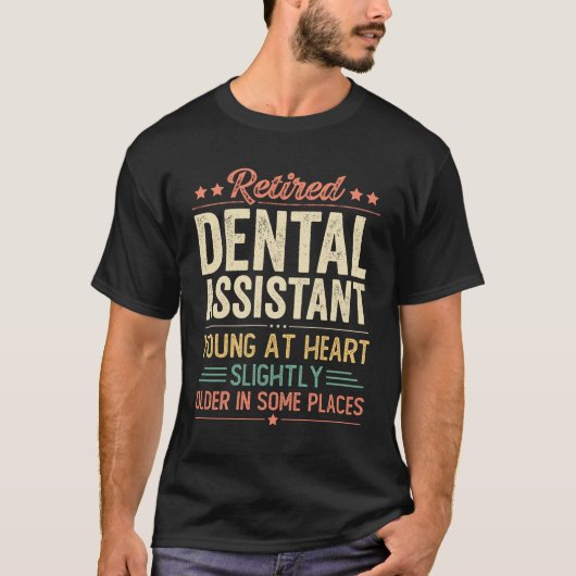 Gepensioneerd Tandartsassistent T-shirt (Voorkant)