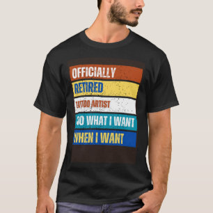 Gepensioneerd Tattoo Artiest Pensioen Tattoo T-shirt