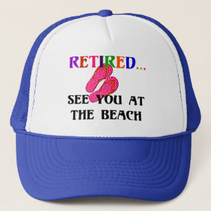 Gepensioneerd - Tot ziens bij het strand. Trucker Pet