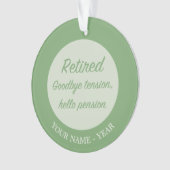 Gepensioneerd: Tot ziens gespannen, hallo pensioen Ornament (voorkant)