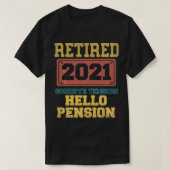 Gepensioneerd Tot ziens Hallo pensioen Funny 2021  T-shirt (Design voorkant)