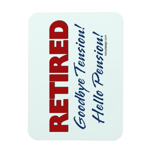 Gepensioneerd: Tot ziens Hallo Pensioen! Magneet (Verticaal)