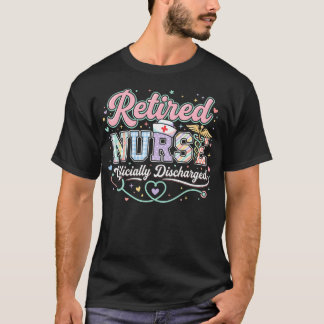 Gepensioneerd Verpleegkundige Officieel Ontslagen T-shirt