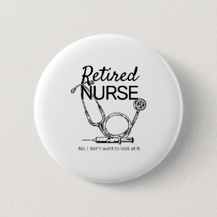 Gepensioneerd Verpleegster Grappig Verpleegsterspe Ronde Button 5,7 Cm